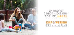 24 Hours. 9 Organizations. 1 Cause. May 31. Empowering Possibilities. A Giving day for OC Neighbors with disabilities. Website Banner