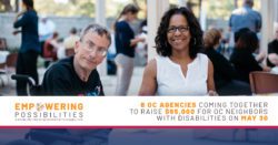 Empowering Possibilities 2019. 8 OC agencies coming together to raise $95,000 for OC neighbors with disabilities on May 30