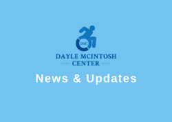 Dayle McIntosh Center news and updates.