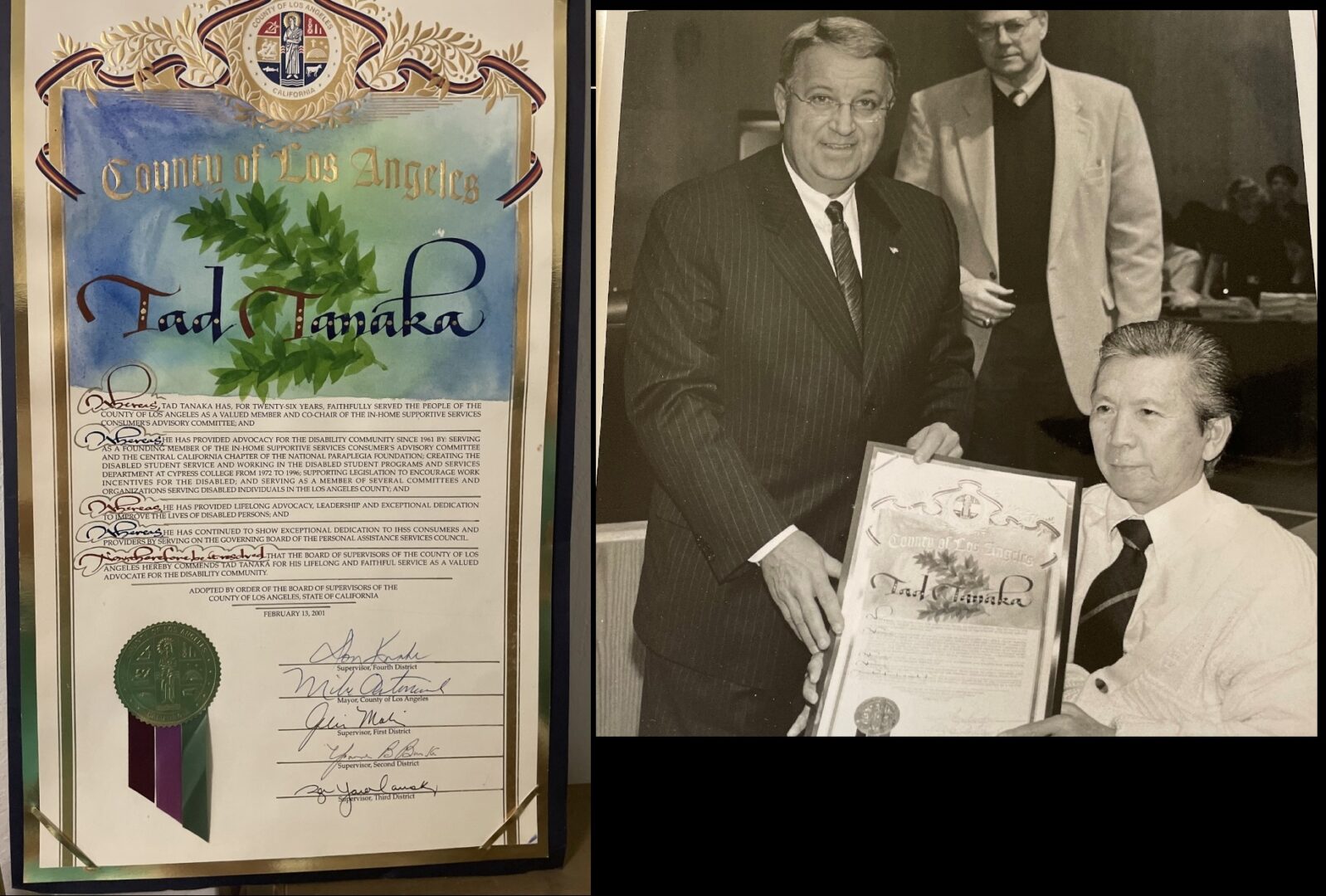 Tad Tanaka is being presented in
 2001, recognition with a proclamation from Los Angeles County. The certificate is on antique paper with the County of Los Angeles logo at the top. The middle part of the certificate is blue, green and has Tad Tanaka’s name written in fancy script. To the right of this photo in black and white is Tad sitting in his wheelchair receiving the proclamation from L.A. County Supervisor Don Knabe, who approved the distribution of this photo presentation of Tad’s special honor.
