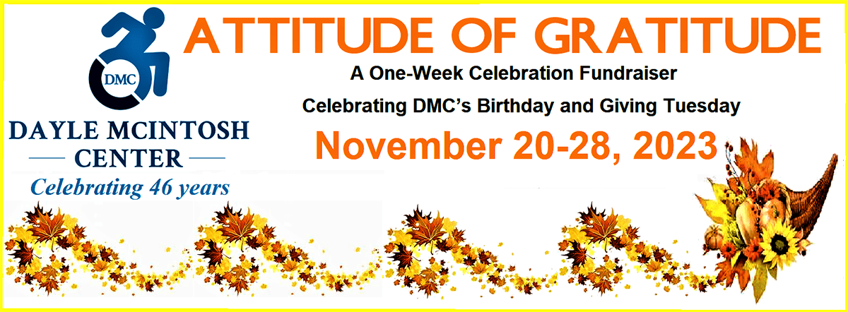 Masthead banner DMC logo, celebrating 46 years, Attitude of Gratitude, A one week-celebration fundraiser. Celebrating DMC’s Birthday and Giving Tuesday, November 2028-2023