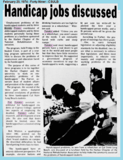 Newspaper article photo from California State University Long Beach (CSULB) campus paper, The Forty-Niner. In this photo, there are seven people – five standing, two in wheelchairs. Brenda Premo, DMC’s Founding Executive Director and Tad Tanaka, DMC’s Original Treasurer Board Member are featured in their early activist days on CSULB Campus in 1973.