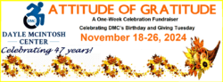 Attitude of Gratitude masthead in orange reading ‘A One-Week Celebration Fundraiser Celebrating DMC’s Birthday and Giving Tuesday November 18-26, 2024’ with DMC logo in blue to the left of it with ‘celebrating 47 years’ underneath. Cornucopia featured with swirls of autumn leaves at the bottom