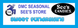 DMC blue logo upper left hand corner; See’s black and white logo upper right hand corner. “DMC Seasonal See’s Store Sweet Fundraising written in varying shades of blue on a white background with a light blue border.
