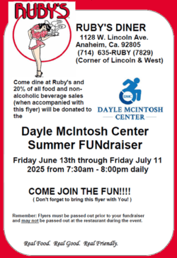 Ruby’s DMC Fundraising flyer image with server in upper left corner. Flyer has DMC blue logo to the right. The flyer reads: “Ruby’s Diner 1128 W. Lincoln Avenue, Anaheim, CA 92805. (714) 635 RUBYS (7829) Corner of Lincoln and West. Come dine at Ruby’s and 20% of all food and non-alcholic beverage sales (when accoumanied with this flyer will be donated to the Dayle McIntosh Center Summer FUNdraiser Friday June 13th through Friday July 11 2025 from 7:30 a.m. -8:00 p.m. daily COME JOIN THE FUN!!! (Don’t forget to bring this flyer with You)
