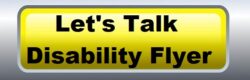 Let’s Talk Disability written in black text on yellow click-to-flyer button with silver border