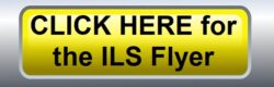 Click here for ILS flyer in black text on yellow button with silver border.