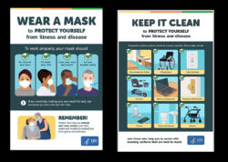 L-R: COVID safety posters from the CDC “Protect Yourself Wear a Mask” keeping mask close to face and secured and Keep It Clean – showing to disinfect all surfaces from lap top, walker, wheelchair, light switch, door knob cell phones, washrooms and desk areas.